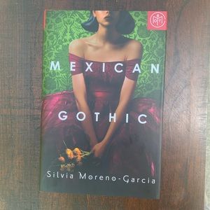 SOLD Mexican Gothic by Silvia Moreno-Garcia